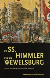 Die SS, Himmler und die Wewelsburg